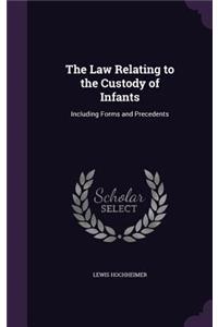 The Law Relating to the Custody of Infants