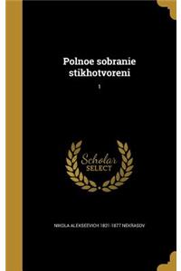 Polnoe Sobranie Stikhotvoreni; 1