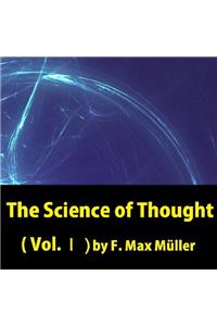 THE SCIENCE OF THOUGHT; VOLUME 1