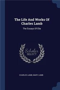 The Life And Works Of Charles Lamb