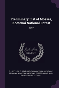 Preliminary List of Mosses, Kootenai National Forest: 1997