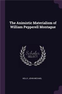 Animistic Materialism of William Pepperell Montague