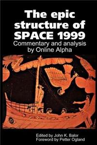 The Epic Structure of Space 1999