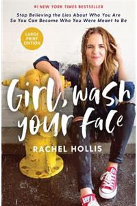 Girl, Wash Your Face Large Print
