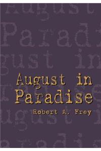 August in Paradise