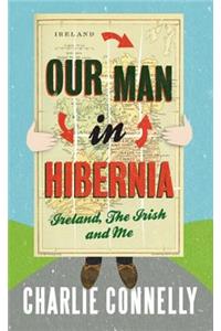 Our Man In Hibernia