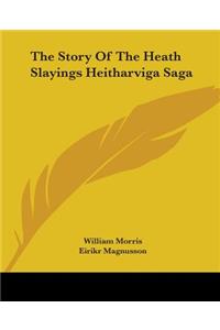 Story Of The Heath Slayings Heitharviga Saga