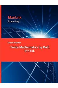 Exam Prep for Finite Mathematics by Rolf, 6th Ed.