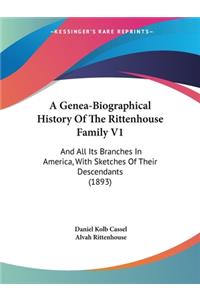 Genea-Biographical History Of The Rittenhouse Family V1