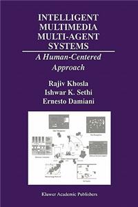 Intelligent Multimedia Multi-Agent Systems