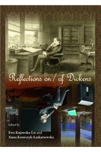 Reflections on / Of Dickens