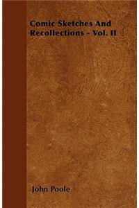 Comic Sketches And Recollections - Vol. II