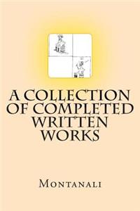 Collection of Completed Written Works