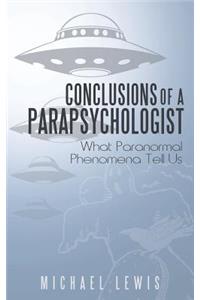 Conclusions of a Parapsychologist