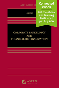 Corporate Bankruptcy and Financial Reorganization