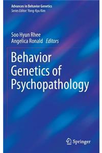 Behavior Genetics of Psychopathology