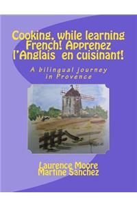 Cooking, while learning French! Apprenez l'Anglais en cuisinant!