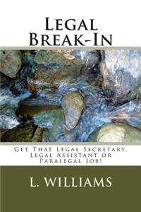 Legal Break-In