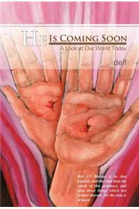 He Is Coming Soon