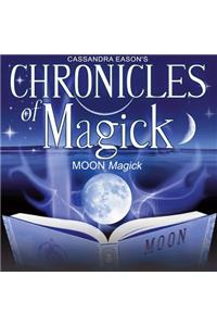 Chronicles of Magick: Moon Magick Lib/E