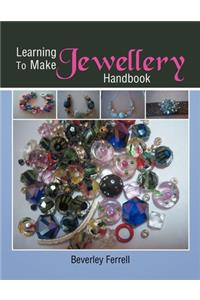 Learning to make Jewellery Handbook