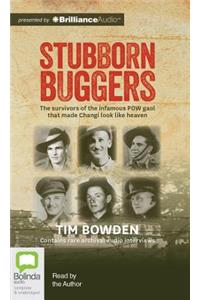 Stubborn Buggers