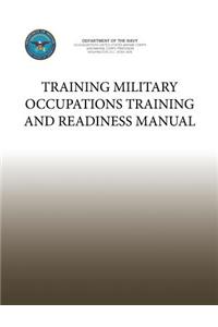 Training Military Occupations Training and Readiness Manual