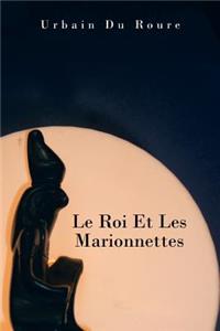 Roi Et Les Marionnettes