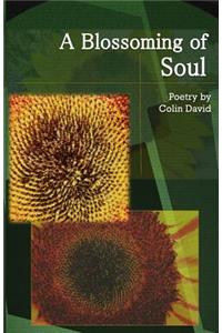 A Blossoming of Soul