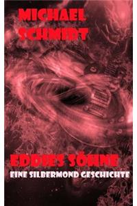 Eddies Söhne