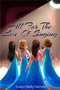 All For The Love Of Singing