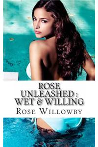 Rose Unleashed