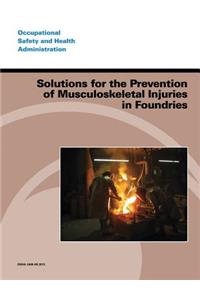 Solutions for the Prevention of Musculoskeletal Injuries in Foundries