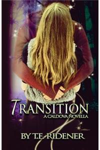 Transition (a Caldova Novella)