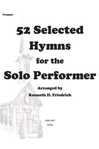 52 Selected Hymns for the Solo Performer-trumpet version