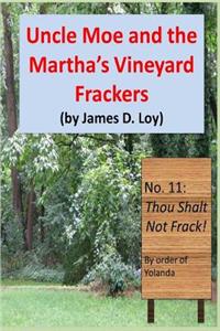 Uncle Moe and the Martha's Vineyard Frackers