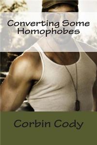 Converting Some Homophobes