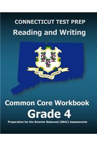 CONNECTICUT TEST PREP Reading and Writing Common Core Workbook Grade 4