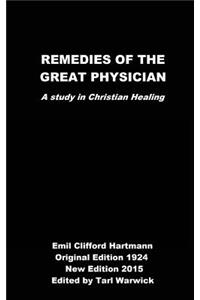 Remedies of the Great Physician