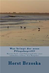 Was bringt der neue Pflegebegriff?