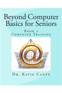 Beyond Computer Basics for Seniors