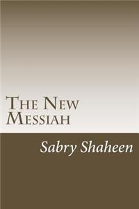 The New Messiah: Clarifies the Religion Issues