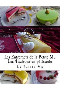 Les Entremets de la Petite Mu