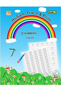 Husam Trace and Print - Numbers, 1 to 25, Grade 2: Handwriting Tracing Printing Practice