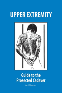 UPPER EXTREMITY: GUIDE TO THE PROSECTED