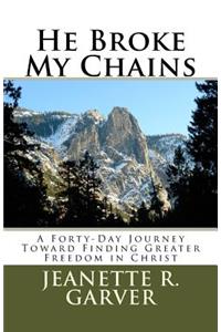 He Broke My Chains