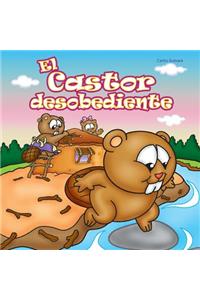 El Castor desobediente