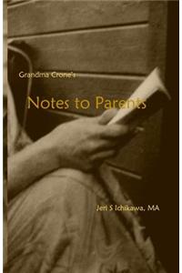 Grandma Crone's Notes to Parents