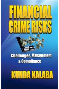 Financial Crime Risks Challenges Management & Compliance