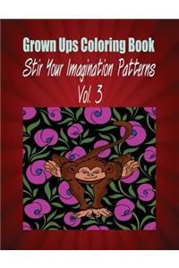 Grown Ups Coloring Book Stir Your Imaigination Patterns Vol. 3 Mandalas